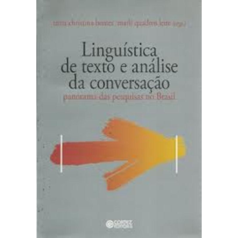 LINGUÍSTICA DE TEXTO E ANÁLISE DA CONVERSAÇÃO: PANORAMA DAS PESQUISAS NO BRASIL