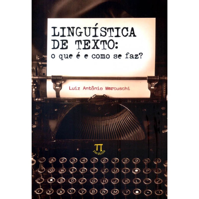 Linguística de texto. o que é e como se faz?