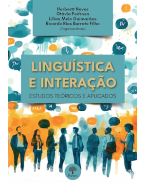 LINGUÍSTICA E INTERAÇÃO: ESTUDOS TEÓRICOS E APLICADOS