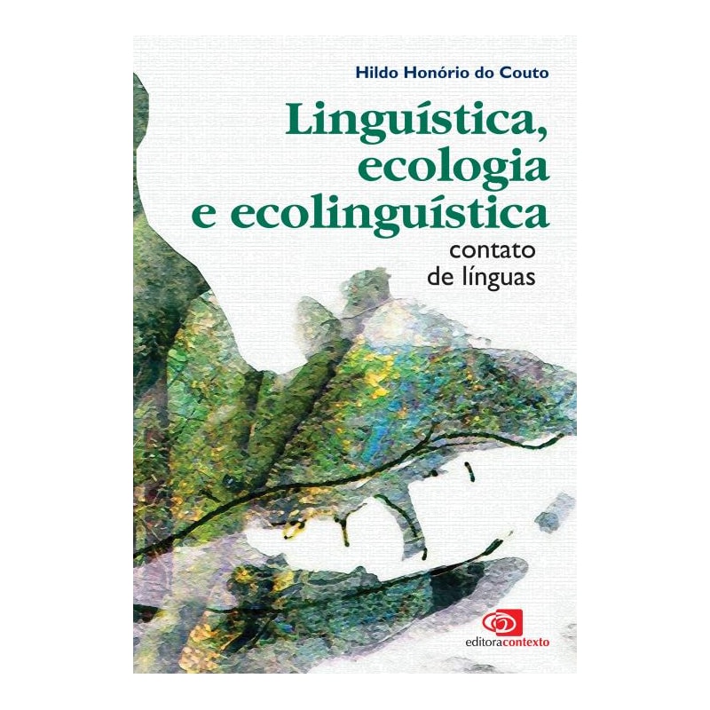 LINGUÍSTICA, ECOLOGIA E ECOLINGUÍSTICA - CONTATO DE LÍNGUAS