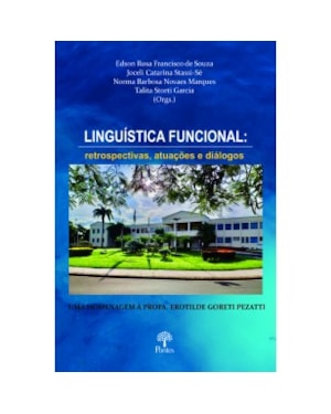 LINGUÍSTICA FUNCIONAL: RETROSPECTIVAS, ATUAÇÕES E DIÁLOGOS