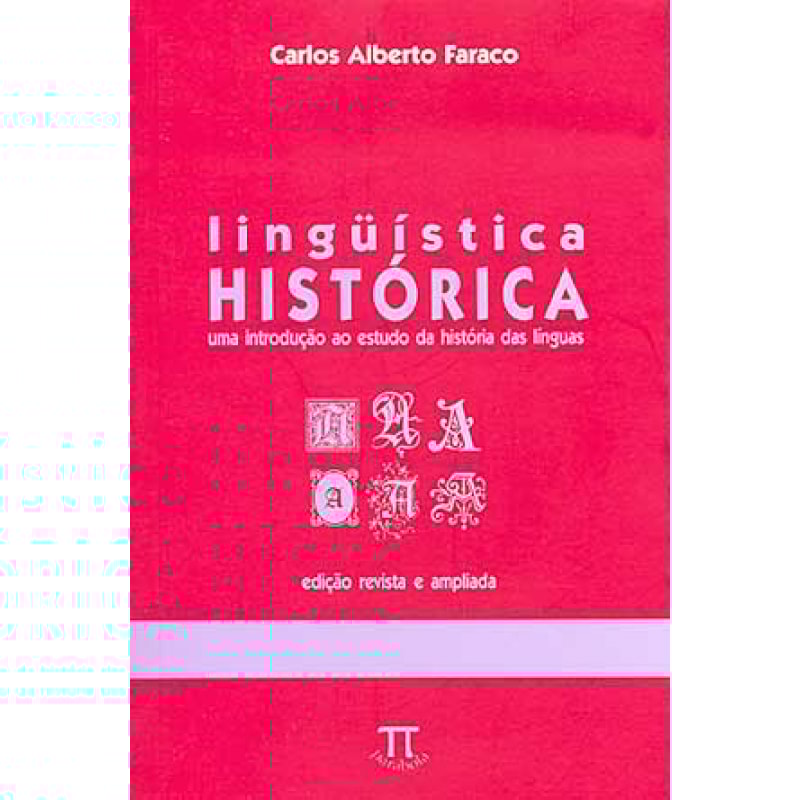 Linguística historica. uma introdução ao estudo da história das linguas