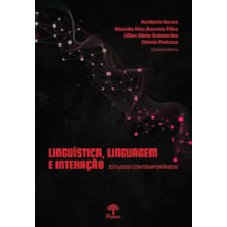LINGUÍSTICA, LINGUAGEM E INTERAÇÃO: ESTUDOS CONTEMPORÂNEOS