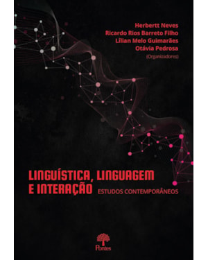 LINGUÍSTICA, LINGUAGEM E INTERAÇÃO: ESTUDOS CONTEMPORÂNEOS