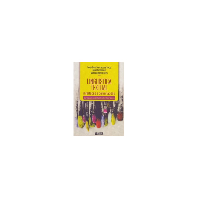 Linguística textual - Interfaces e delimitações: homenagem a Ingedore Grünfeld Villaça Koch