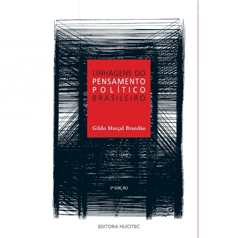 LINHAGENS DO PENSAMENTO POLÍTICO BRASILEIRO