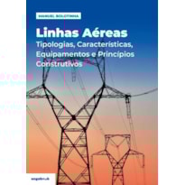 Linhas aéreas: tipologias, características, equipamentos e princípios construtivos
