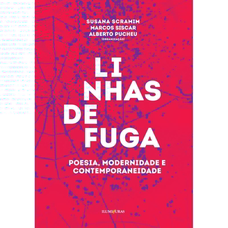 LINHAS DE FUGA: POESIA, MODERNIDADE E CONTEMPORANEIDADE