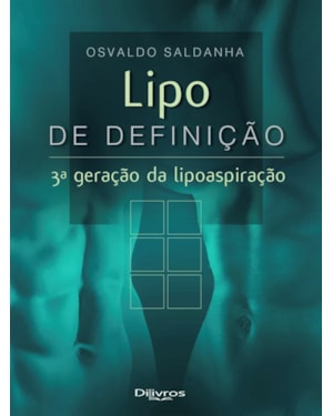 LIPO DE DEFINIÇÃO - 3ª GERAÇÃO DA LIPOASPIRAÇÃO