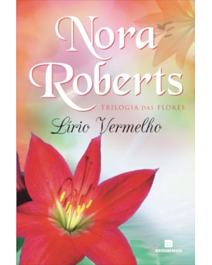 LÍRIO VERMELHO (VOL. 3 TRILOGIA DAS FLORES)
