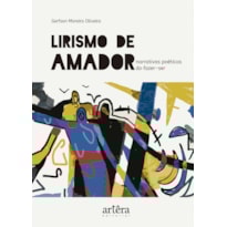 LIRISMO DE AMADOR: NARRATIVAS POÉTICAS DO FAZER-SER