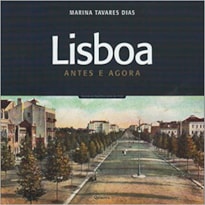 LISBOA ANTES E AGORA