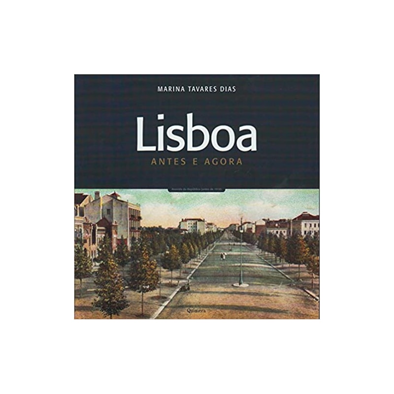 LISBOA ANTES E AGORA