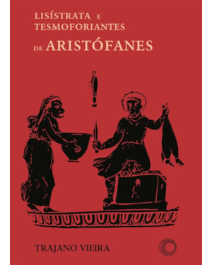 LISISTRATA E TESMOFORIANTES DE ARISTÓFANES