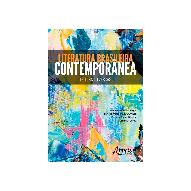 LITERATURA BRASILEIRA CONTEMPORÂNEA: LEITURAS DIVERSAS