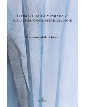 LITERATURA COMPARADA E RELAÇÕES COMUNITÁRIAS, HOJE