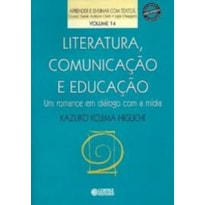 LITERATURA, COMUNICAÇÃO E EDUCAÇÃO: UM ROMANCE EM DIÁLOGO COM A MÍDIA