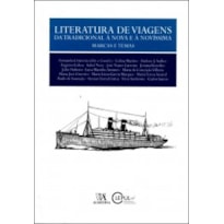 Literatura de viagens: da tradicional à nova e à novíssima - Marcas e temas