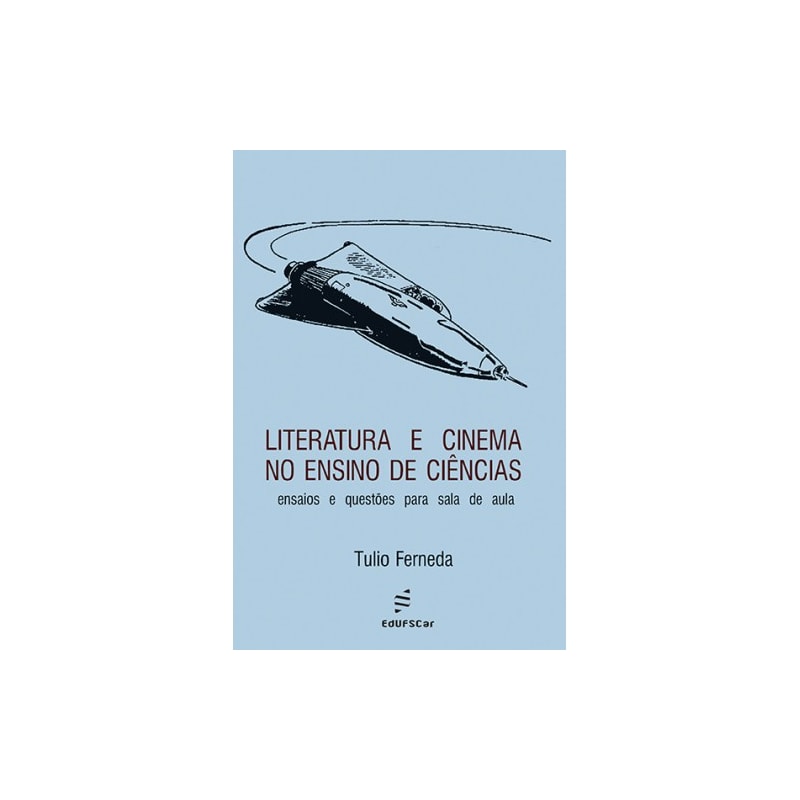 LITERATURA E CINEMA NO ENSINO DE CIÊNCIAS