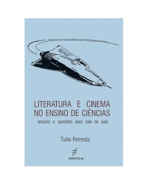 LITERATURA E CINEMA NO ENSINO DE CIÊNCIAS