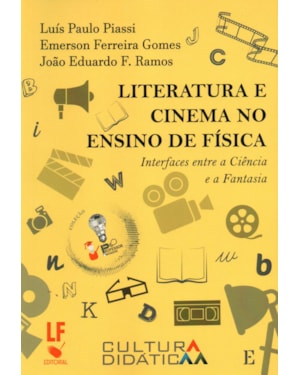 LITERATURA E CINEMA NO ENSINO DE FÍSICA: INTERFACES ENTRE A CIÊNCIA E A FANTASIA