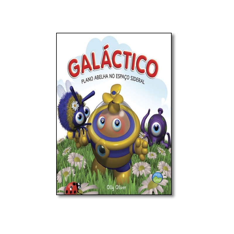 LITERATURA: GALACTICO, PLANO ABELHA NO ESPACO SIDERAL