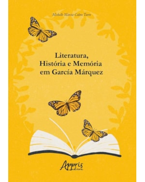LITERATURA, HISTÓRIA E MEMÓRIA EM GARCÍA MÁRQUEZ