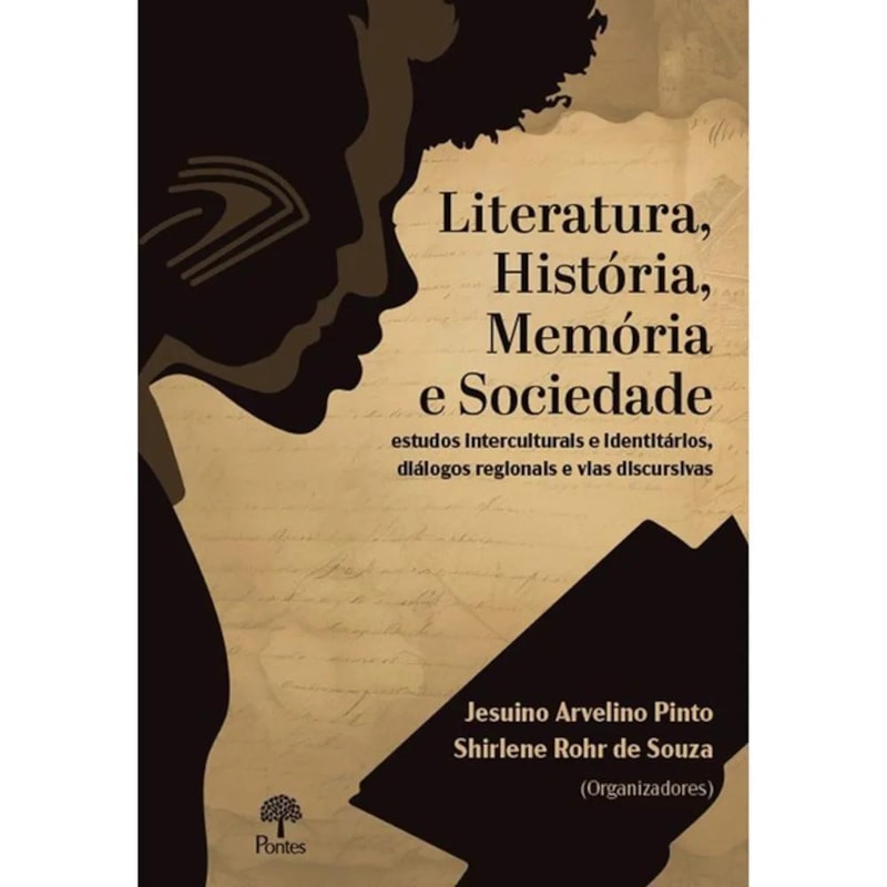 LITERATURA, HISTÓRIA, MEMÓRIA E SOCIEDADE