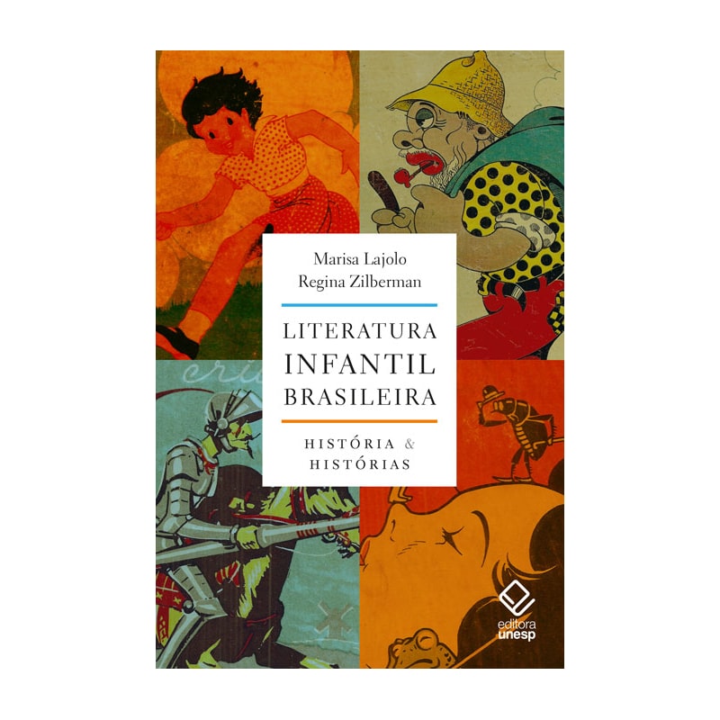 LITERATURA INFANTIL BRASILEIRA: HISTÓRIA E HISTÓRIAS