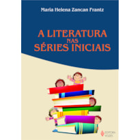 LITERATURA NAS SÉRIES INICIAIS