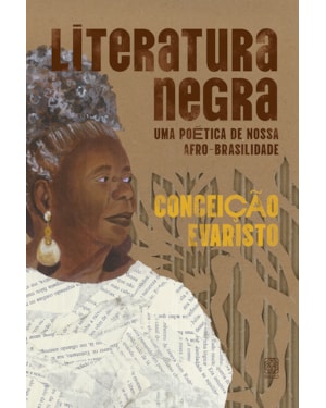 LITERATURA NEGRA: UMA POÉTICA DE NOSSA AFRO-BRASILIDADE