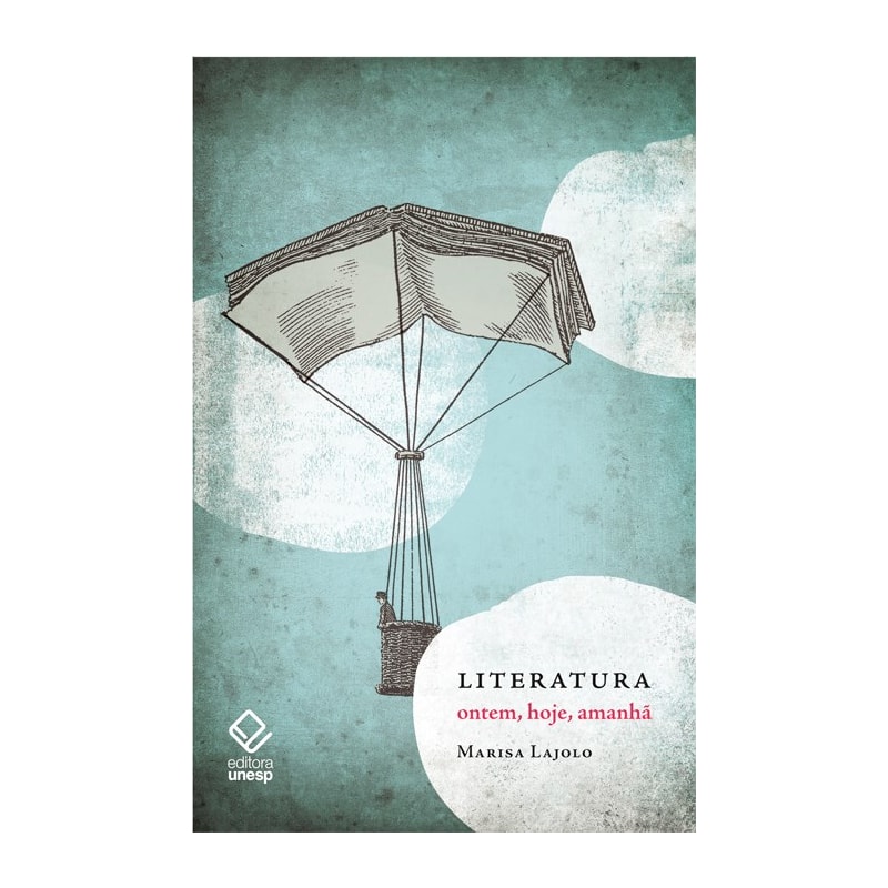 LITERATURA: ONTEM, HOJE, AMANHÃ