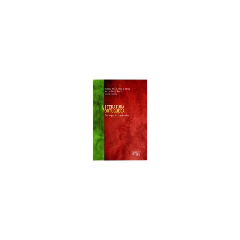 LITERATURA PORTUGUESA - DIÁLOGOS E TRAVESSIAS