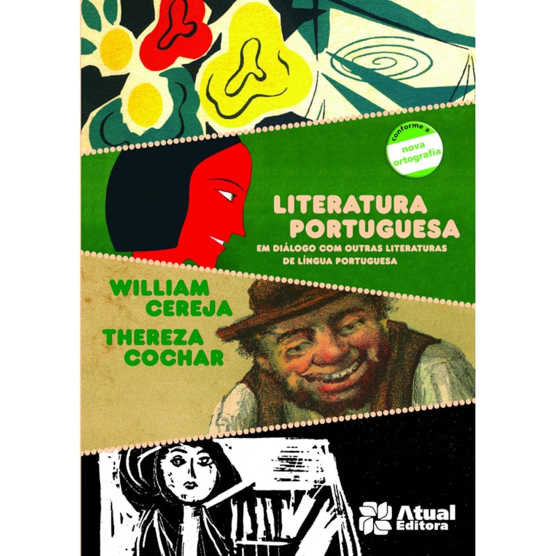 LITERATURA PORTUGUESA - VOLUME ÚNICO: EM DIÁLOGO COM OUTRAS LITERATURAS DE LÍNGUA PORTUGUESA