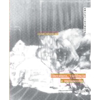 LITERATURA VIOLENCIA E MELANCOLIA - 1ª