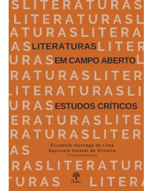 LITERATURAS EM CAMPO ABERTO - ESTUDOS CRÍTICOS