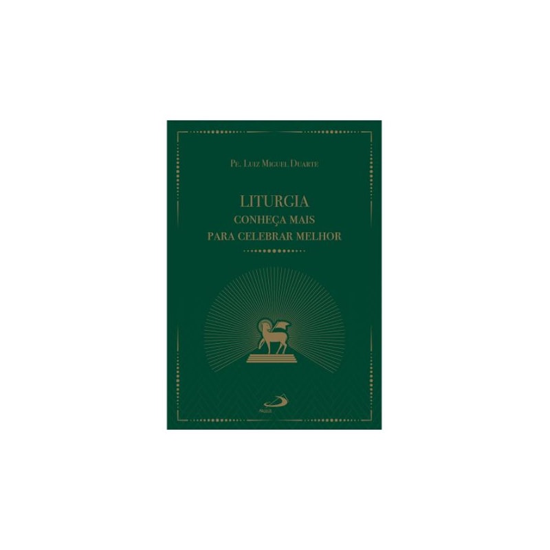 Liturgia Conheça Mais Para Celebrar Melhor