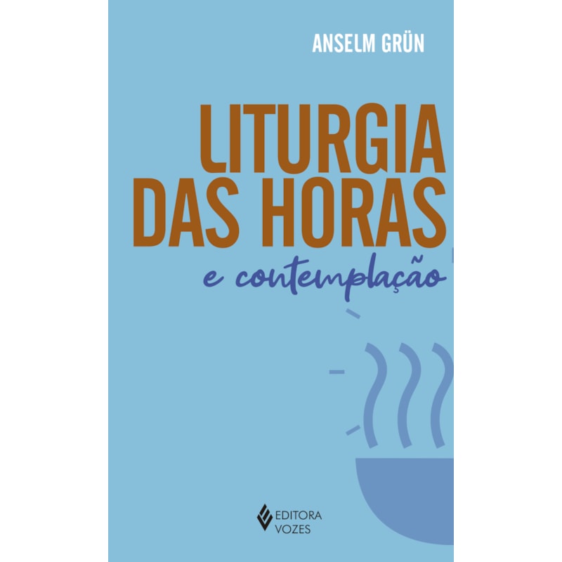 LITURGIA DAS HORAS E CONTEMPLAÇÃO