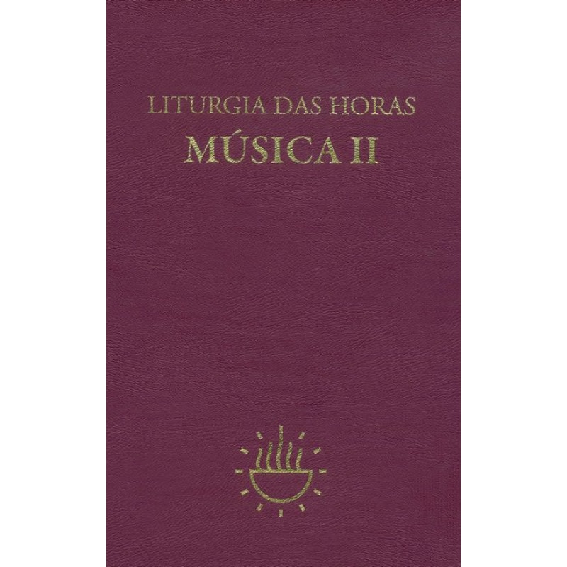 Liturgia das Horas - Música - Vol. II: música
