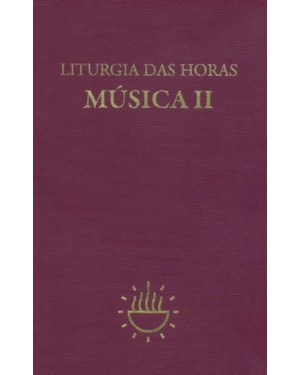 Liturgia das Horas - Música - Vol. II: música