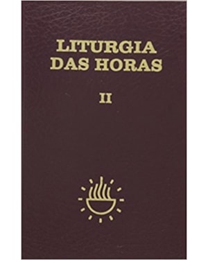 LITURGIA DAS HORAS VOL. II