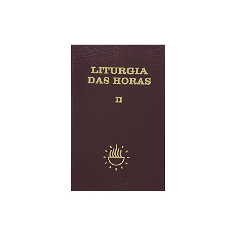 LITURGIA DAS HORAS VOL. II