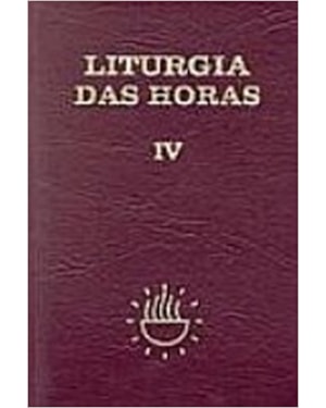 LITURGIA DAS HORAS VOL. IV