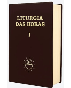 Liturgia das Horas volume I - Tempo do Advento e Tempo do Natal - Encadernado