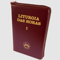 LITURGIA DAS HORAS VOLUME I - ZÍPER - TEMPO DO ADVENTO E TEMPO DO NATAL.
