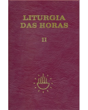 Liturgia das Horas - volume II - Encadernado - Tempo da Quaresma tríduo Pascal tempo da Páscoa: tempo da quaresma tríduo pascal tempo da páscoa