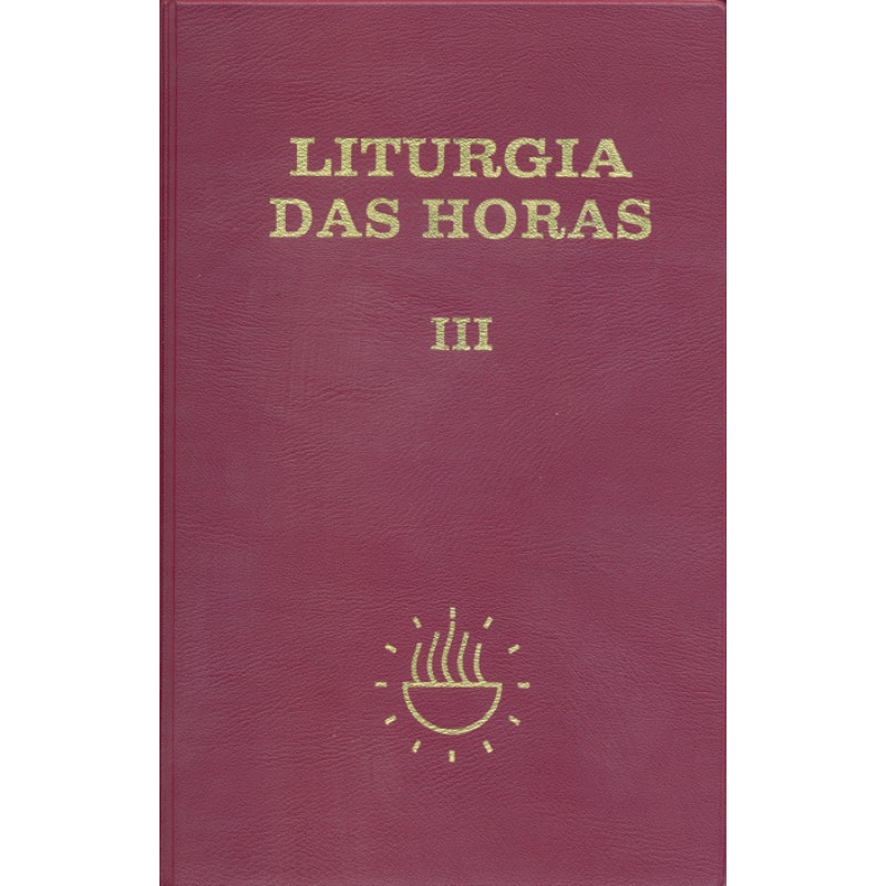 Liturgia das Horas - volume III - Encadernado -Tempo comum - semanas - 1º a 17º: tempo comum - Semanas 1ª a 17ª