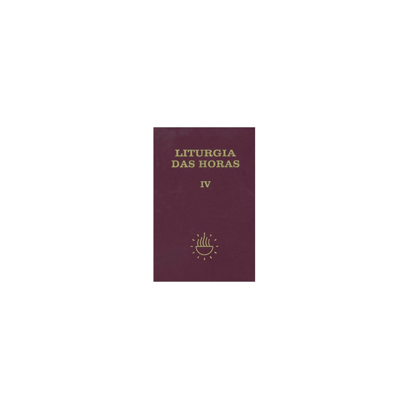 LITURGIA DAS HORAS VOLUME IV - ENCADERNADO