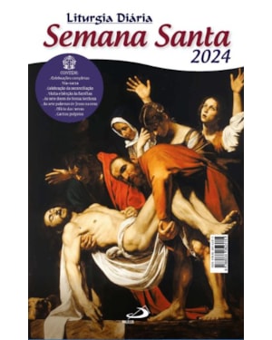 LITURGIA DIÁRIA - SEMANA SANTA 2024