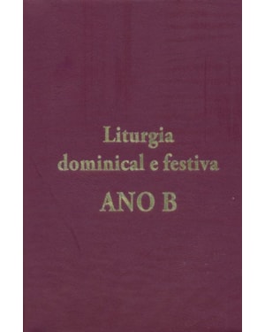 Liturgia dominical e festiva: Ano b